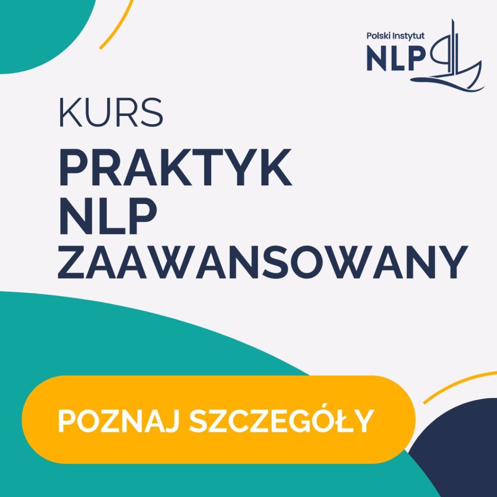 kurs praktyk nlp zaawansowany prowadzony przez trenera polskiego instytutu nlp