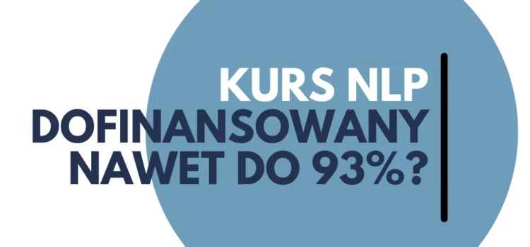 Praktyk NLP z dofinansowaniem – kolejna edycja w Łodzi, nabór staruje już w czerwcu!